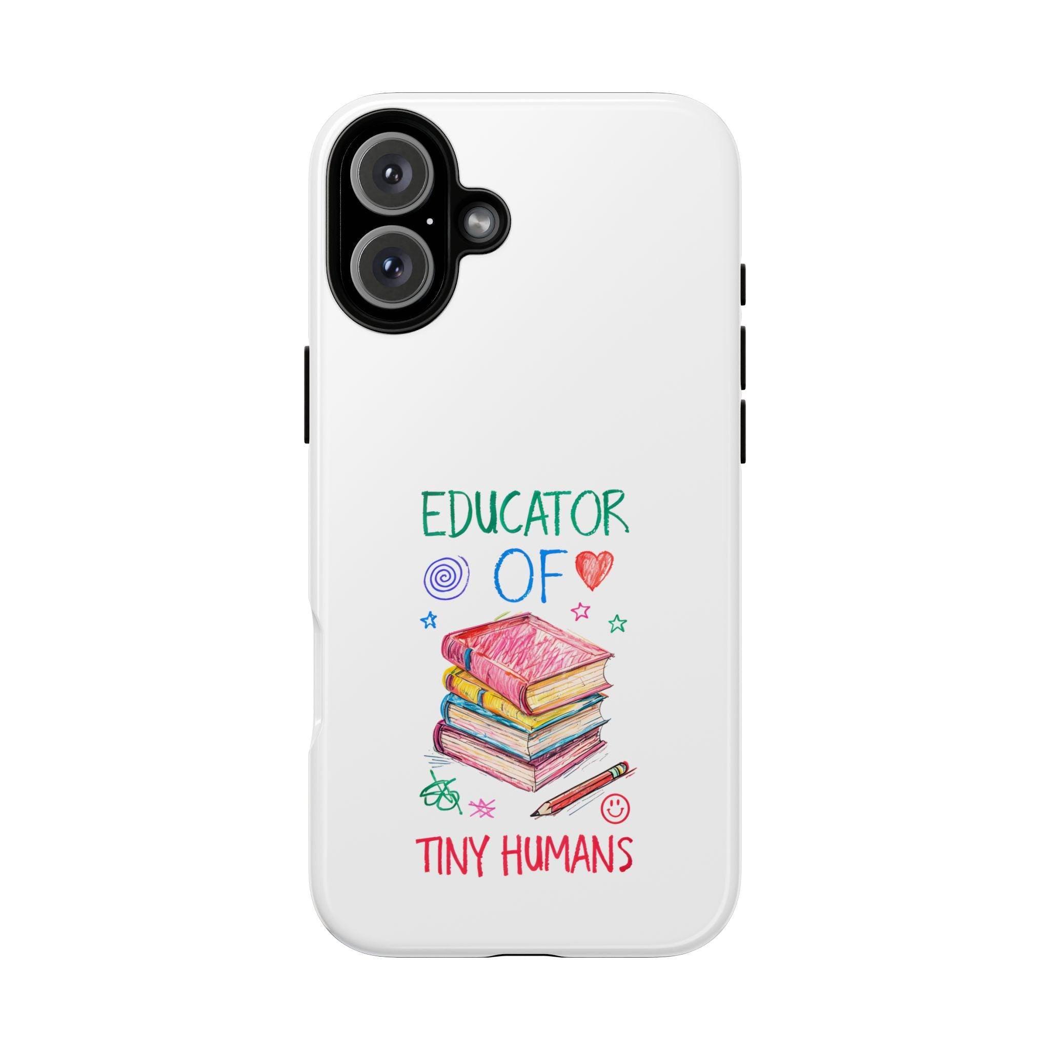 Teacher Phone Case, Funny Educator Gift, Cute Case for Teachers, Back to School, Birthday Gift for Teachers, Tiny Humans
