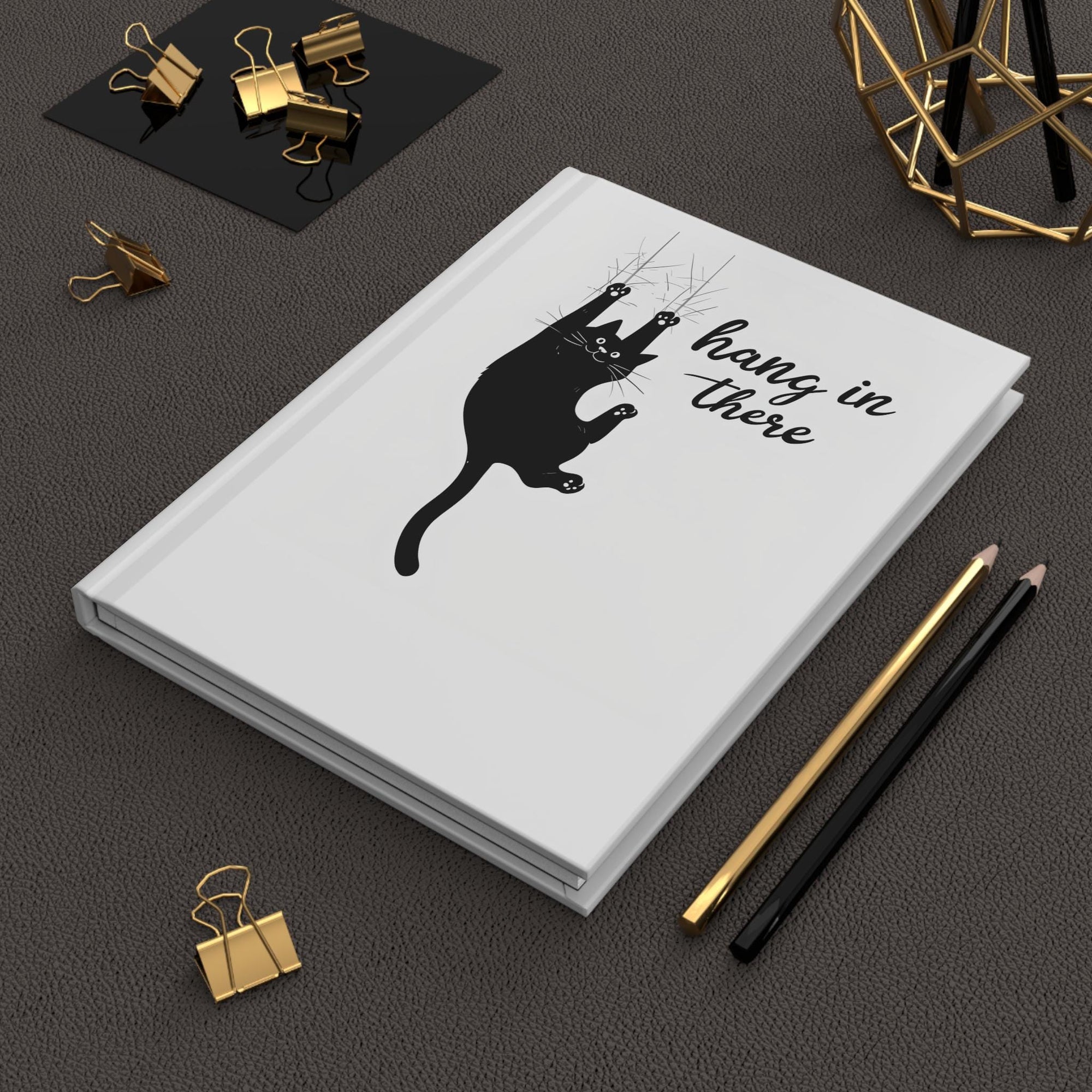 Hardcover Journal - Cat Hang In There Quote | Cute Notebook for Animal Lovers, Daily Journal, Gift for Friends, Motivational Diary