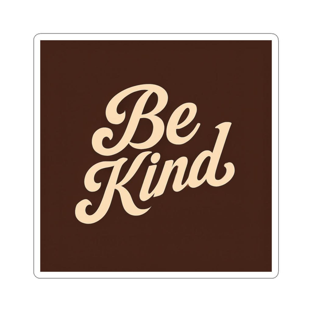 Be Kind Kiss-Cut Stickers | Positive Vibe Decals, Laptop Decor, Gift for Friends, Motivational Stickers, Kindness Reminders
