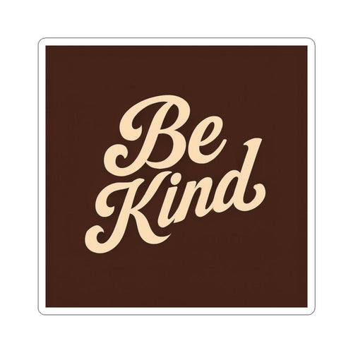 Be Kind Kiss-Cut Stickers | Positive Vibe Decals, Laptop Decor, Gift for Friends, Motivational Stickers, Kindness Reminders