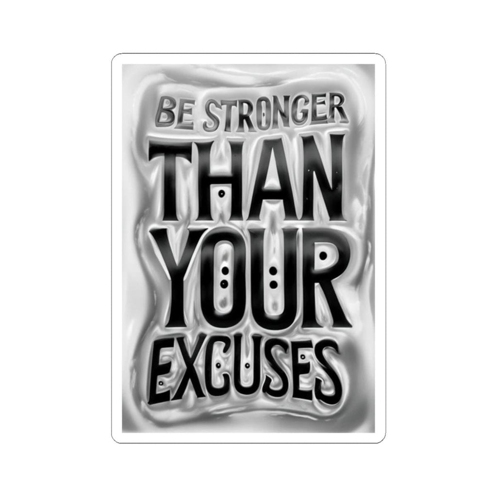 Motivational Kiss-Cut Stickers - Be Stronger Than Your Excuses, Inspirational Decals for Laptops, Journals, Water Bottles, Gifts