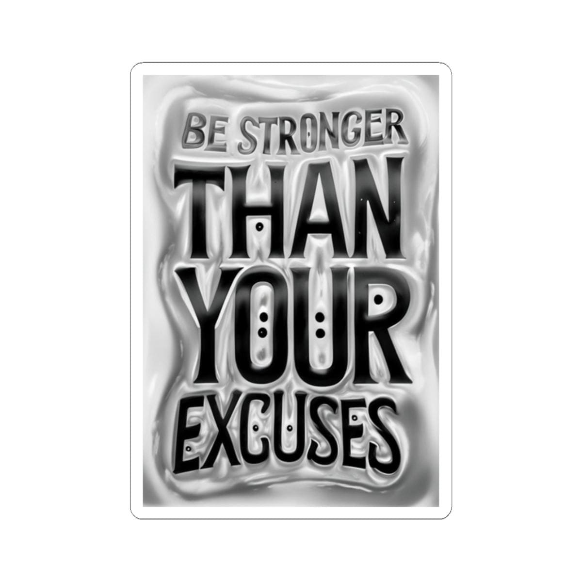 Motivational Kiss-Cut Stickers - Be Stronger Than Your Excuses, Inspirational Decals for Laptops, Journals, Water Bottles, Gifts