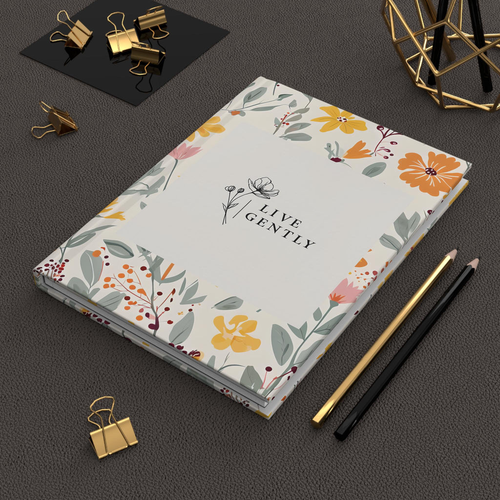 Floral Hardcover Journal - Live Gently, Nature Journal, Writing Notebook, Gift for Her, Eco-Friendly, Daily Planner, Travel Diary