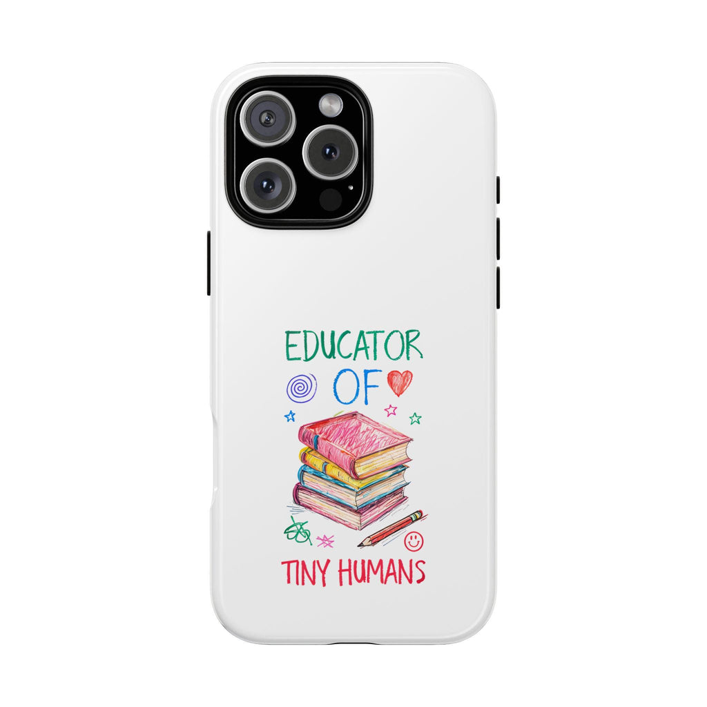 Teacher Phone Case, Funny Educator Gift, Cute Case for Teachers, Back to School, Birthday Gift for Teachers, Tiny Humans