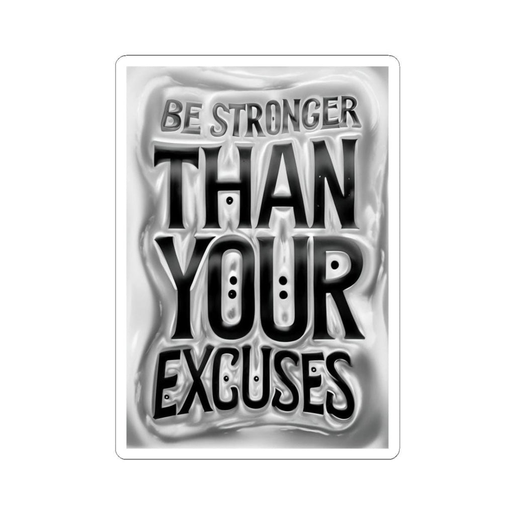 Motivational Kiss-Cut Stickers - Be Stronger Than Your Excuses, Inspirational Decals for Laptops, Journals, Water Bottles, Gifts